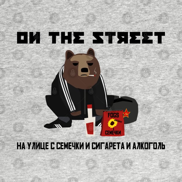 Gopnik bear on the street with semechki (Black Text) by FOGSJ